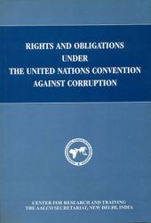 Rights and Obligations under The United Nations Convention Against Corruption